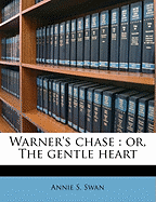 Warner's Chase: Or, the Gentle Heart