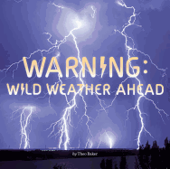 Warning: Wild Weather Ahead