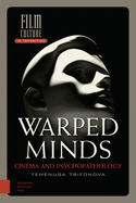 Warped Minds: Cinema and Psychopathology