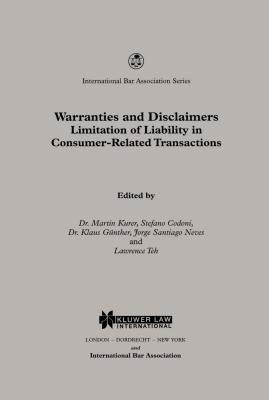 Warranties and Disclaimers Limitation of Liability in Consumer-Related Transactions - Kurer, Martin, and Codoni, Stefano, and Gnther, Klaus