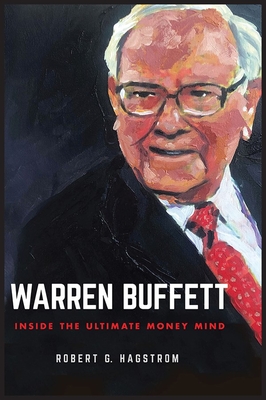 Warren Buffett: Inside the Ultimate Money Mind - Hagstrom, Robert G