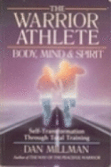 Warrior Athlete: Body Mind Spirit - Millman, Dan