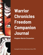 Warrior Chronicles Freedom Companion Journal: Kingdom Warrior Encounters