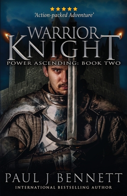 Warrior Knight: An Epic Fantasy Novel - Bennett, Paul J