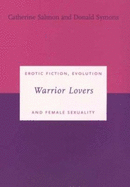 Warrior Lovers: Erotic Fiction, Evolution and Female Sexuality