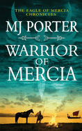 Warrior of Mercia: The action-packed historical thriller from MJ Porter