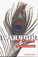 Warrior of Peace: The Life of the Buddha