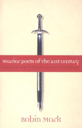 Warrior Poets of the 21st Century: A Biblical and Personal Journey in Worship - Mark, Robin