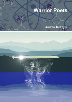 Warrior Poets - McIntyre, Andrew