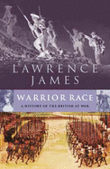 Warrior Race: A History of the British at War