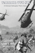 Warrior Two Six: A Vietnam Helicopter Pilot's Story
