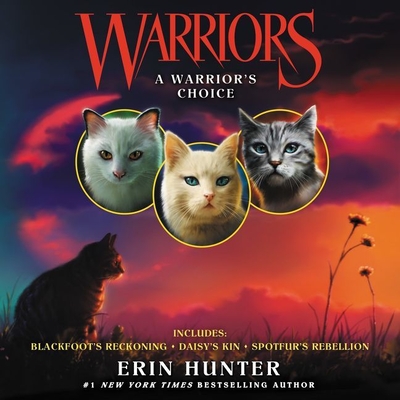 Warriors: A Warrior's Choice - Hunter, Erin, and Andrews, MacLeod (Read by)