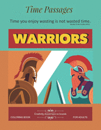 Warriors Coloring Book for Adults: Unique New Series of Design Originals Coloring Books for Adults, Teens, Seniors