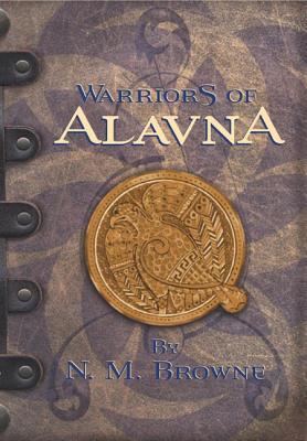 Warriors of Alavna - Browne, N M