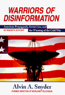 Warriors of Disinformation - Snyder, Alvin