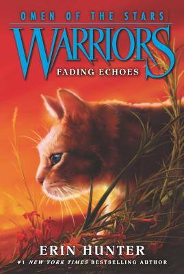 Warriors: Omen of the Stars #2: Fading Echoes - Hunter, Erin