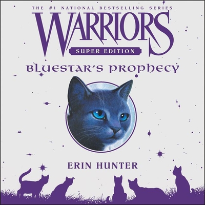 Warriors Super Edition: Bluestar's Prophecy - Hunter, Erin, and Flanagan, Lisa (Read by)