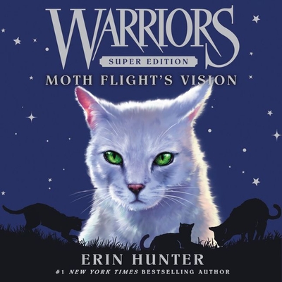 Warriors Super Edition: Moth Flight's Vision - Hunter, Erin, and Andrews, MacLeod (Read by)