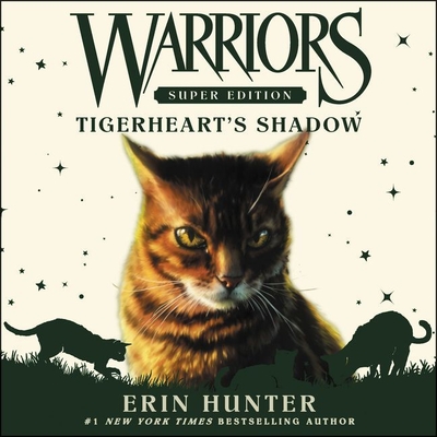 Warriors Super Edition: Tigerheart's Shadow - Hunter, Erin, and Andrews, MacLeod (Read by)