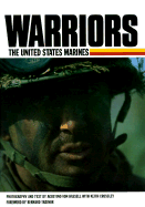 Warriors: The United States Marines - Von Hassell, Agostino, and Trainor, Bernard (Foreword by), and Crossley, Keith
