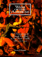 Wars of the Americas: A Chronology of Armed Conflict in the New World, 1492 to the Present
