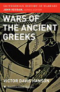 Wars of the Ancient Greeks - Hanson, Victor Davis, and Keegan, John, Sir (Editor)