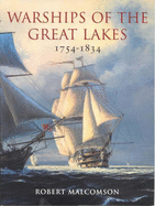 Warships of the Great Lakes 1754-1834 - Malcomson, Robert