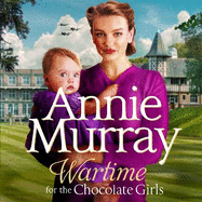 Wartime for the Chocolate Girls: A gritty and heartwarming World War Two Saga set in Birmingham