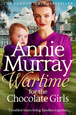 Wartime for the Chocolate Girls - Murray, Annie