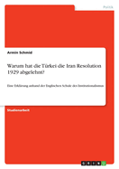 Warum hat die T?rkei die Iran Resolution 1929 abgelehnt?: Eine Erkl?rung anhand der Englischen Schule des Institutionalismus