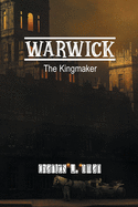 Warwick: The Kingmaker