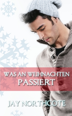 Was an Weihnachten passiert - Faber, Feliz (Translated by), and Northcote, Jay