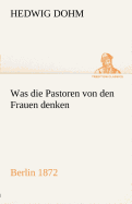 Was Die Pastoren Von Den Frauen Denken