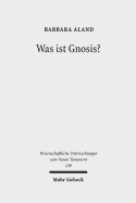 Was Ist Gnosis?: Studien Zum Fruhen Christentum, Zu Marcion Und Zur Kaiserzeitlichen Philosophie
