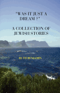 "Was It Just a Dream?" - A Collection of Jewish Stories