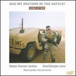 Was My Brother in the Battle? - Songs of War