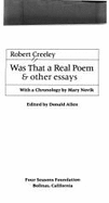 Was That a Real Poem & Other Essays - Creeley, Robert