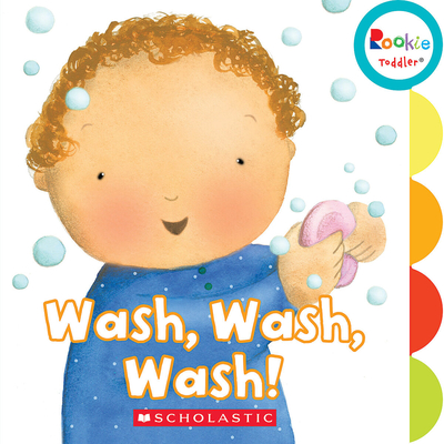 Wash, Wash, Wash! (Rookie Toddler) - Chanko, Pamela, and Padron, Alicia (Illustrator)