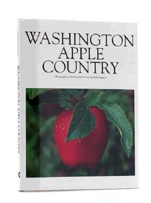 Washington Apple Country - Steigmeyer, Rick, and Marshall, John (Photographer)
