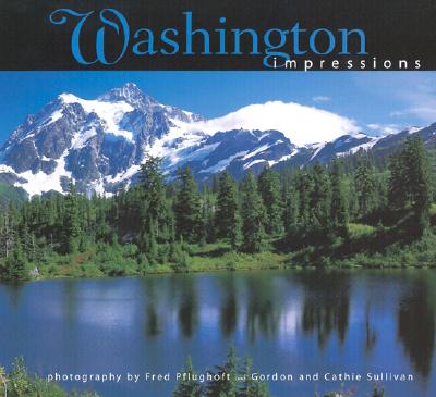 Washington Impressions - Pflughoft, Fred, and Sullivan, Gordon (Photographer), and Sullivan, Cathie (Photographer)