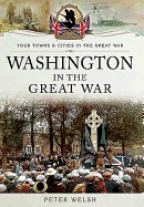 Washington in the Great War: 'Whisht Lads'