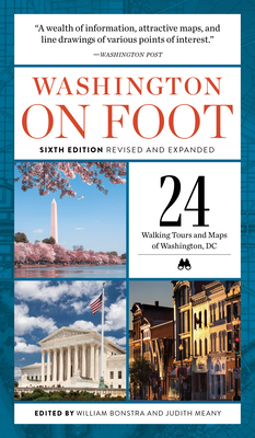 Washington on Foot, Sixth Edition Revised and Expanded - Bonstra, William (Editor), and Meany, Judith (Editor)