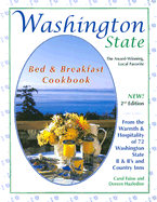 Washington State Bed & Breakfast Cookbook: From the Warmth & Hospitality of 72 Washington State B&b's and Country Inns
