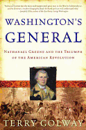 Washington's General: Nathanael Greene and the Triumph of the American Revolution