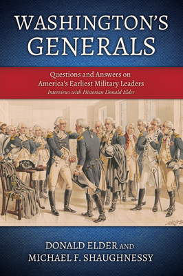 Washington's Generals: Questions and Answers on America's Earliest Military Leaders - Elder, Donald