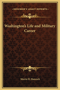 Washington's Life and Military Career