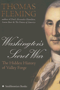 Washington's Secret War: The Hidden History of Valley Forge - Fleming, Thomas