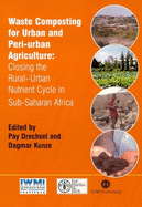 Waste Composting for Urban and Peri-Urban Agriculture: Closing the Rural-Urban Nutrient Cycle in Sub-Saharan Africa