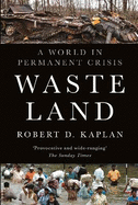 Waste Land: A World in Permanent Crisis