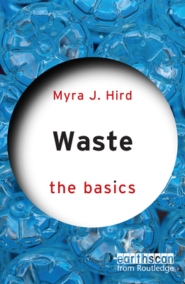 Waste: The Basics - Hird, Myra J